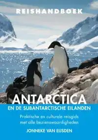 REISHANDBOEK ANTARCTICA EN DE SUBANTARCTISCHE EILANDEN