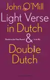 LIGHT VERSE IN DUTCH AND DOUBLE DUTCH