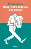 WAAR IK OOK HEEN GA, IK KOM ERAAN