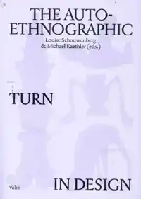 THE AUTO-ETHNOGRAPHIC TURN IN DESIGN