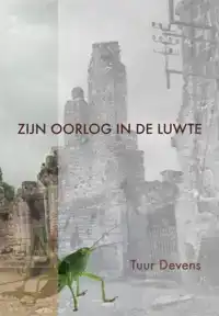 ZIJN OORLOG IN DE LUWTE