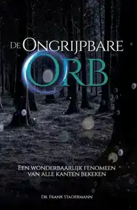 DE ONGRIJPBARE ORB