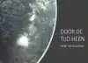 DOOR DE TIJD HEEN