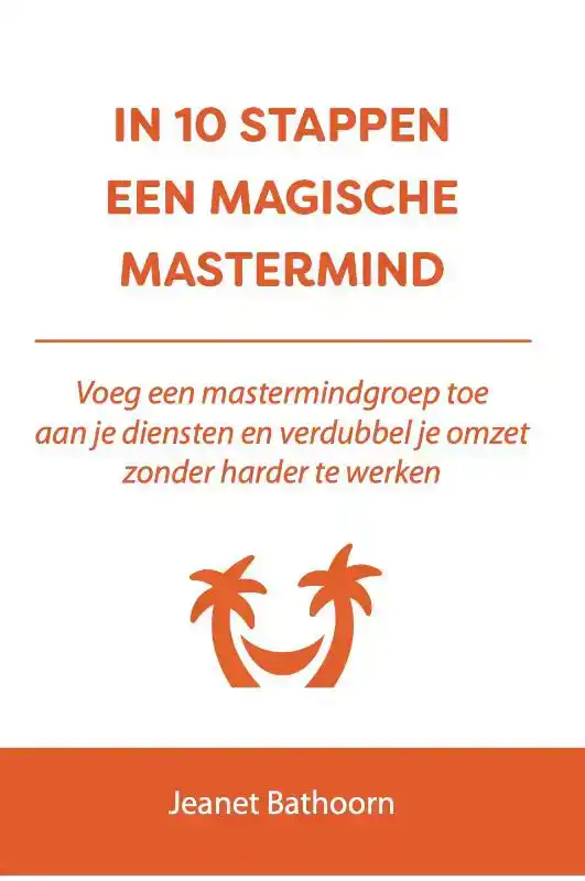 IN 10 STAPPEN EEN MAGISCHE MASTERMIND