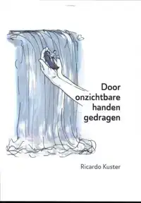 DOOR ONZICHTBARE HANDEN GEDRAGEN