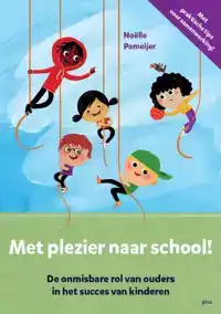 MET PLEZIER NAAR SCHOOL!