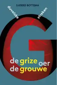 DE GRIZE OER DE GROUWE