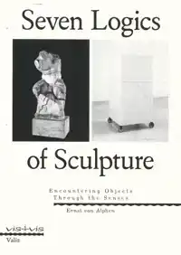 SEVEN LOGICS OF SCULPTURE