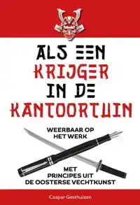 ALS EEN KRIJGER IN DE KANTOORTUIN