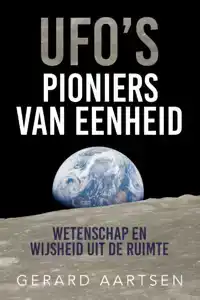 UFO'S; PIONIERS VAN EENHEID