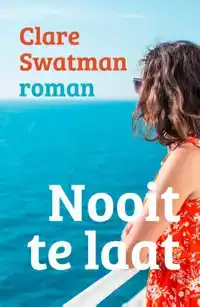 NOOIT TE LAAT