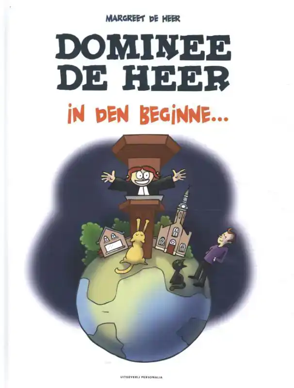 DOMINEE DE HEER - IN DEN BEGINNE...