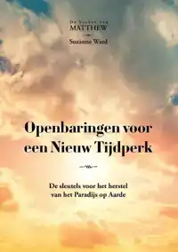 OPENBARINGEN VOOR EEN NIEUW TIJDPERK