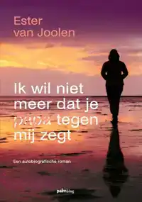 IK WIL NIET MEER DAT JE PAPA TEGEN MIJ ZEGT