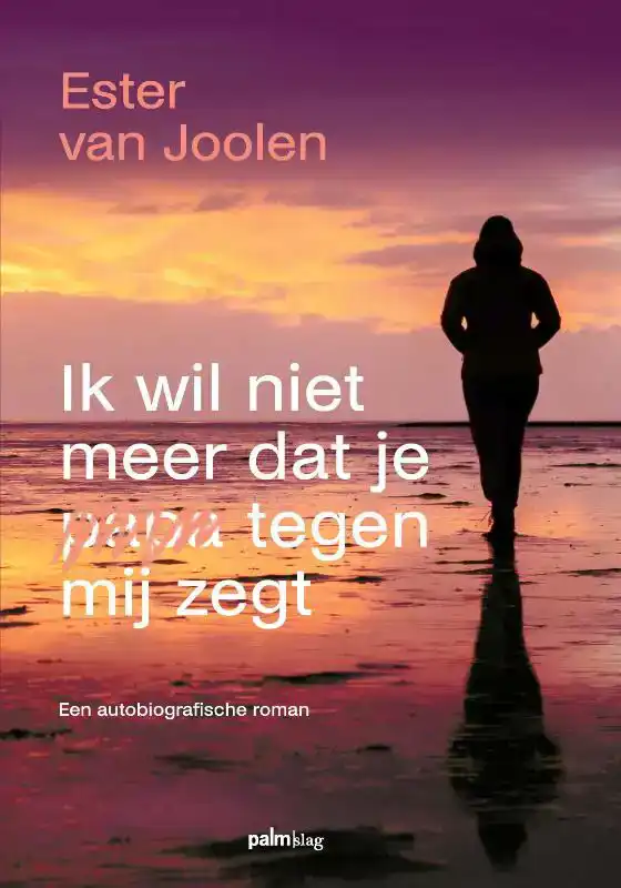 IK WIL NIET MEER DAT JE PAPA TEGEN MIJ ZEGT