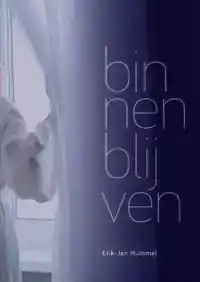 BINNEN BLIJVEN