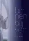 BINNEN BLIJVEN
