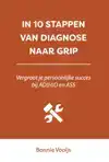 IN 10 STAPPEN VAN DIAGNOSE NAAR GRIP