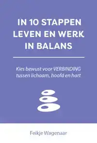 IN 10 STAPPEN LEVEN EN WERK IN BALANS