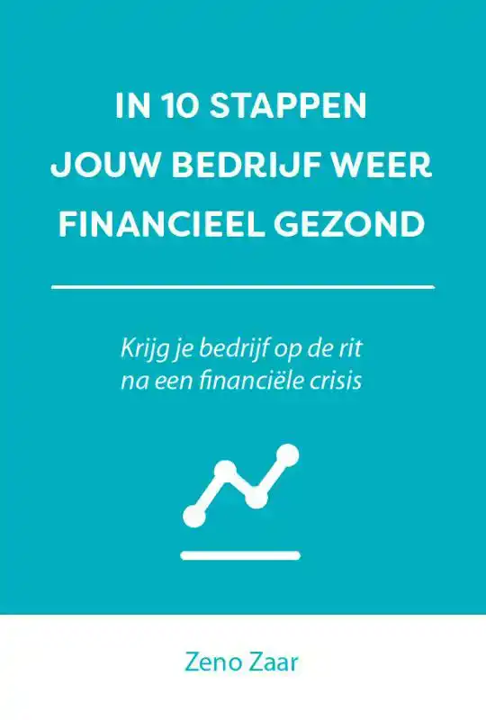 IN 10 STAPPEN JE BEDRIJF WEER FINANCIEEL GEZOND