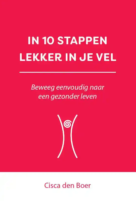 IN 10 STAPPEN LEKKER IN JE VEL