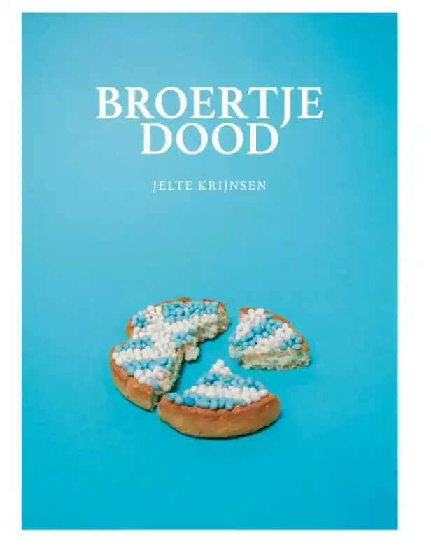 BROERTJE DOOD