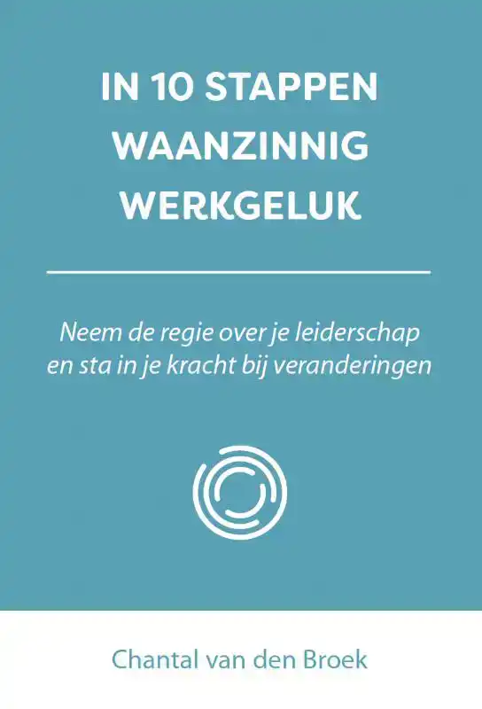 IN 10 STAPPEN WAANZINNIG WERKGELUK