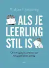 ALS JE LEERLING STIL IS