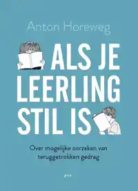 ALS JE LEERLING STIL IS