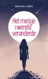 HET MEISJE DAT DE WERELD VERANDERDE