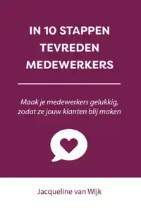 IN 10 STAPPEN TEVREDEN MEDEWERKERS