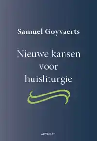 NIEUWE KANSEN VOOR HUISLITURGIE