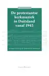DE PROTESTANTSE KERKMUZIEK IN DUITSLAND VANAF 1945