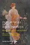 FIORI MUSICALI IN DE HORTUS MUSICUS