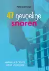 47 GEVOELIGE SNAREN
