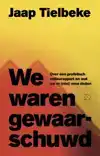 WE WAREN GEWAARSCHUWD