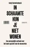 IN SCHAAMTE KUN JE NIET WONEN