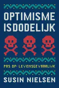 OPTIMISME IS DODELIJK