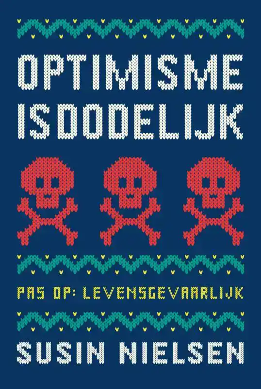 OPTIMISME IS DODELIJK