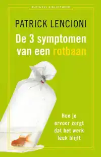 DE DRIE SYMPTOMEN VAN EEN ROTBAAN