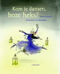 KOM JE DANSEN, BOZE HEKS?