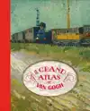 LE GRAND ATLAS DE VAN GOGH