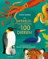 DE WERELDGESCHIEDENIS IN 100 DIEREN