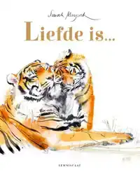 LIEFDE IS...