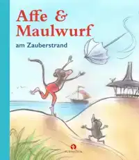 AFFE & MAULWURF AM ZAUBERSTRAND