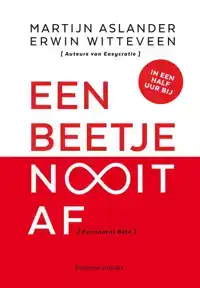 EEN BEETJE NOOIT AF