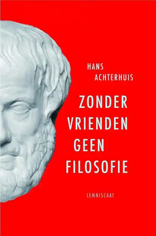 ZONDER VRIENDEN GEEN FILOSOFIE