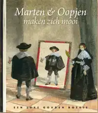 MARTEN & OOPJEN MAKEN ZICH MOOI