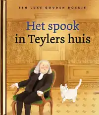 HET SPOOK IN TEYLERS HUIS