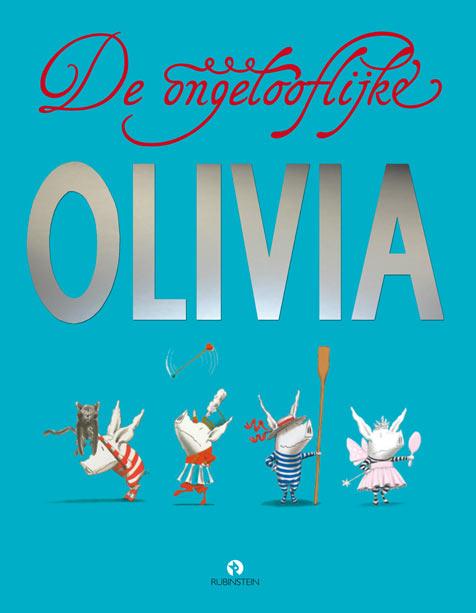 DE ONGELOOFLIJKE OLIVIA